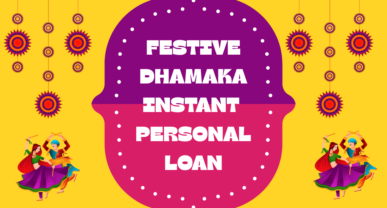 Festive Dhamaka Instant Personal Loan